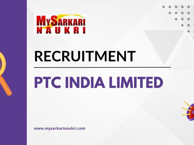PTC India Limited Recruitment
