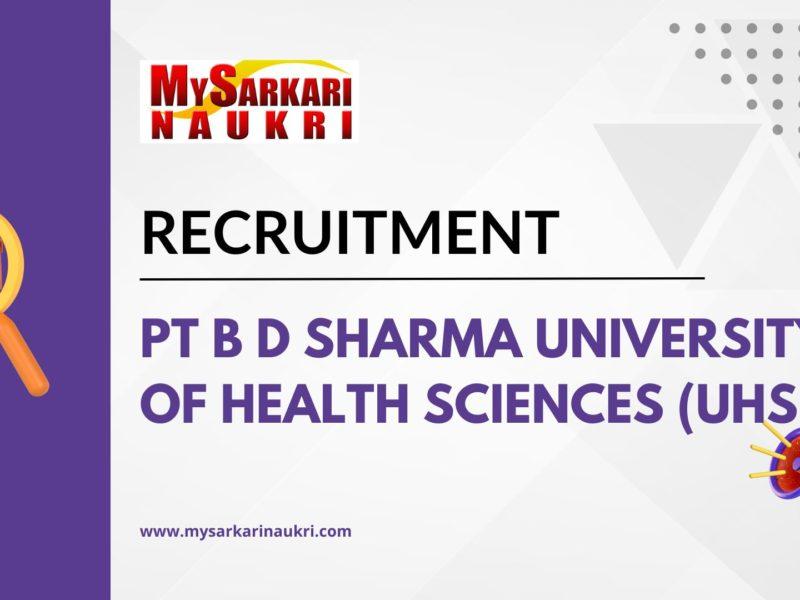 Pt B D Sharma University of Health Sciences (UHSR) Recruitment