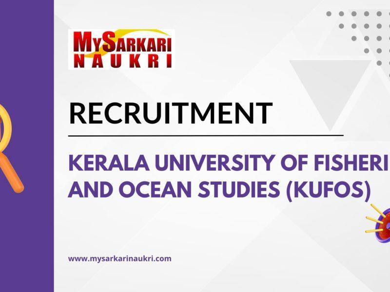 Kerala University of Fisheries and Ocean Studies (KUFOS) Recruitment