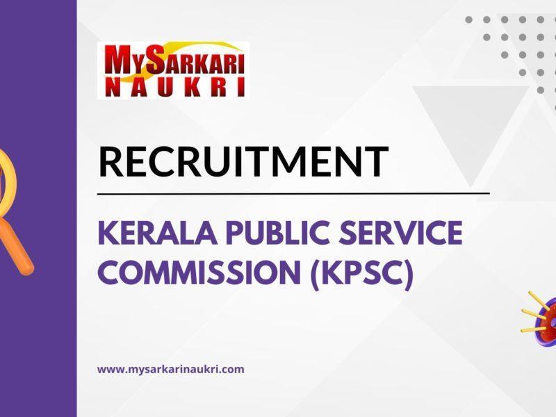Kerala Public Service Commission (KPSC) Recruitment