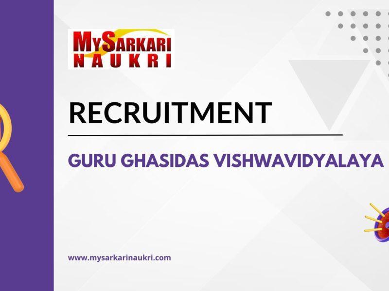 Guru Ghasidas Vishwavidyalaya Recruitment