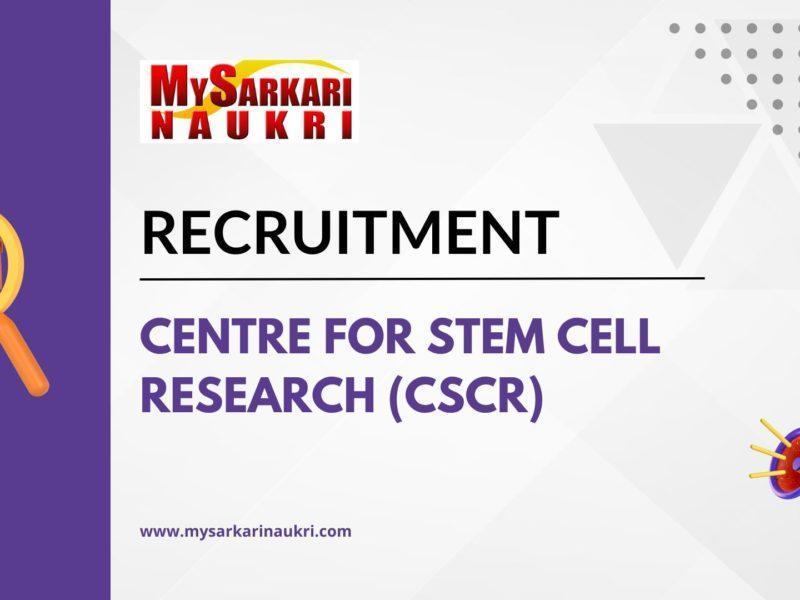 Centre for Stem Cell Research (CSCR) Recruitment
