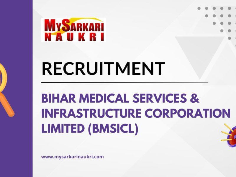 Bihar Medical Services & Infrastructure Corporation Limited (BMSICL) Recruitment