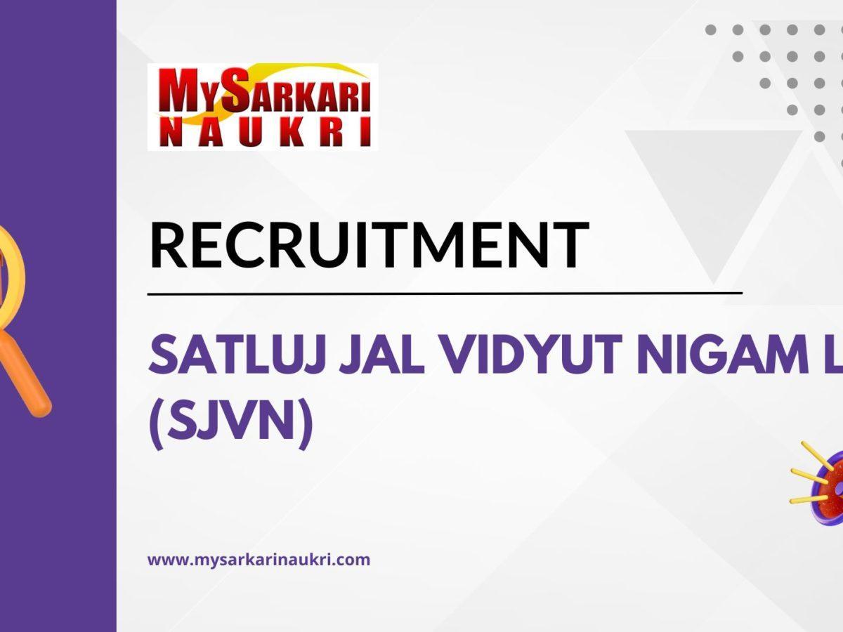 Satluj Jal Vidyut Nigam Ltd (SJVN) Recruitment