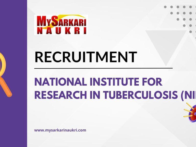 National Institute for Research in Tuberculosis (NIRT) Recruitment
