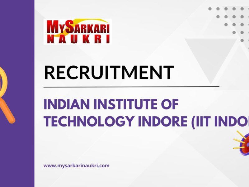 Indian Institute of Technology Indore (IIT Indore) Recruitment