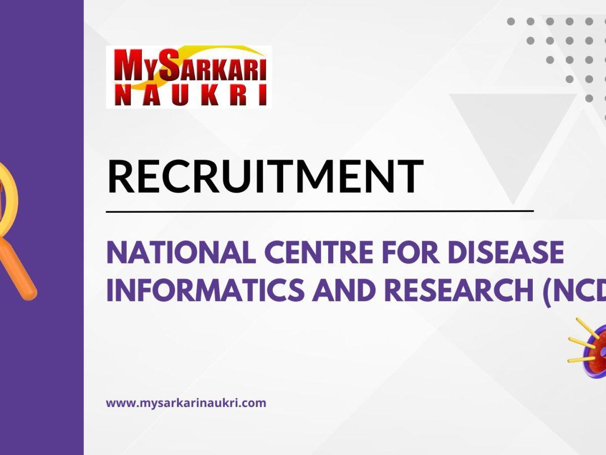 National Centre for Disease Informatics and Research (NCDIR) Recruitment