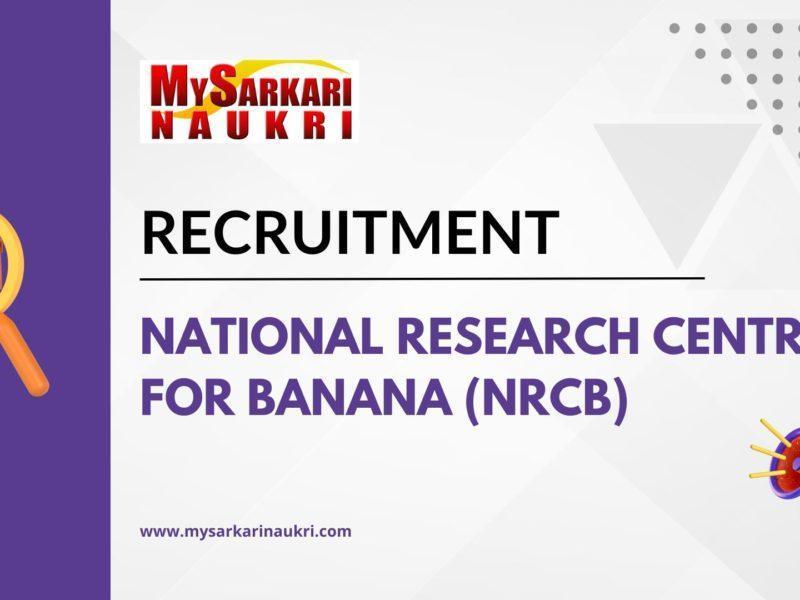 National Research Centre For Banana (NRCB) Recruitment