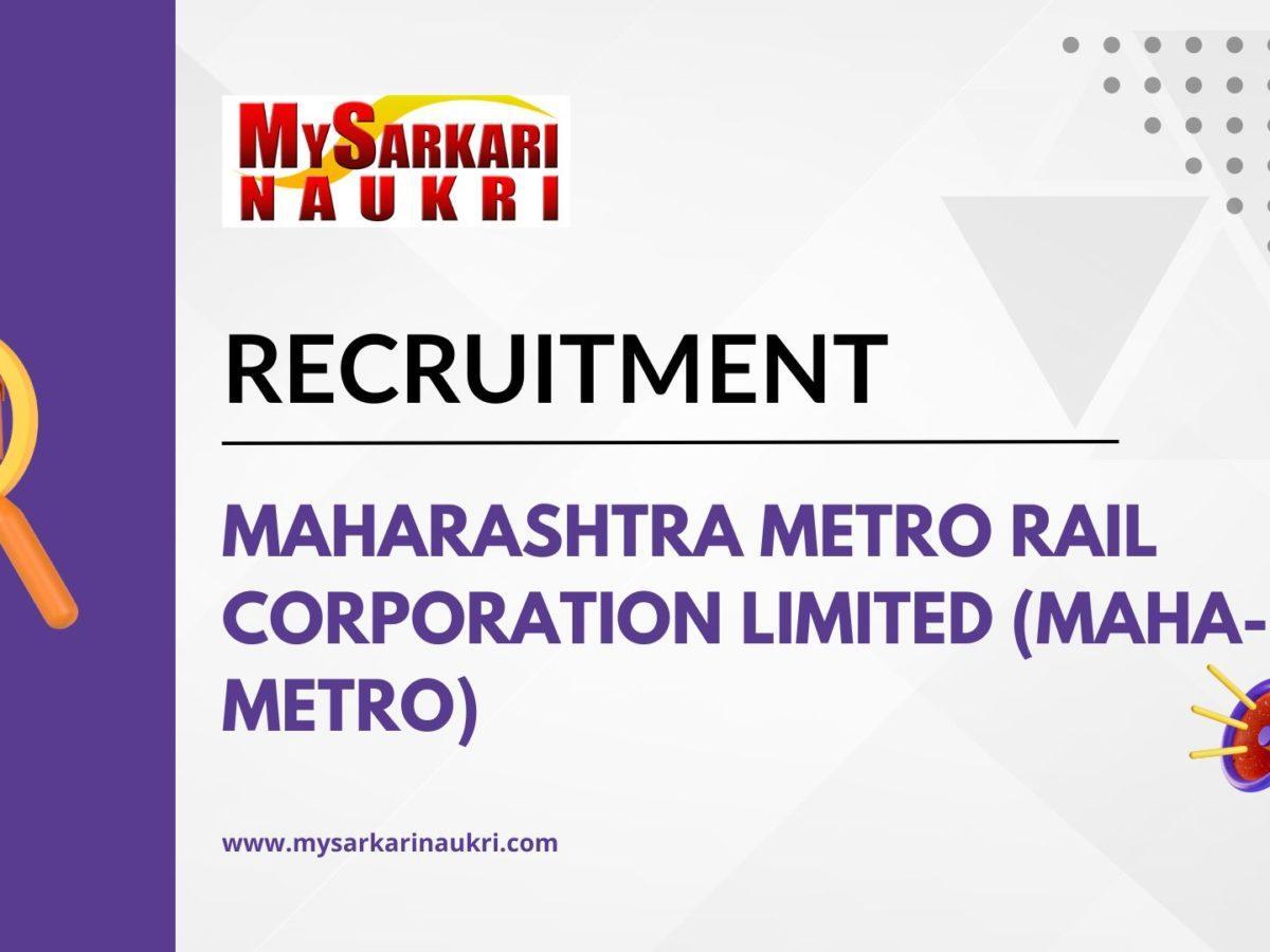 Maharashtra Metro Rail Corporation Limited (MAHA-METRO) Recruitment