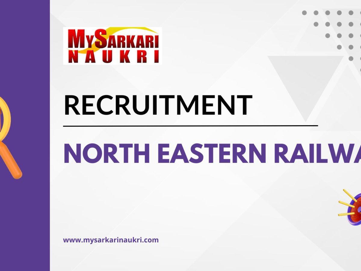 North Eastern Railway Recruitment