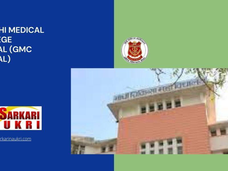 Gandhi Medical College Bhopal (GMC Bhopal) Recruitment