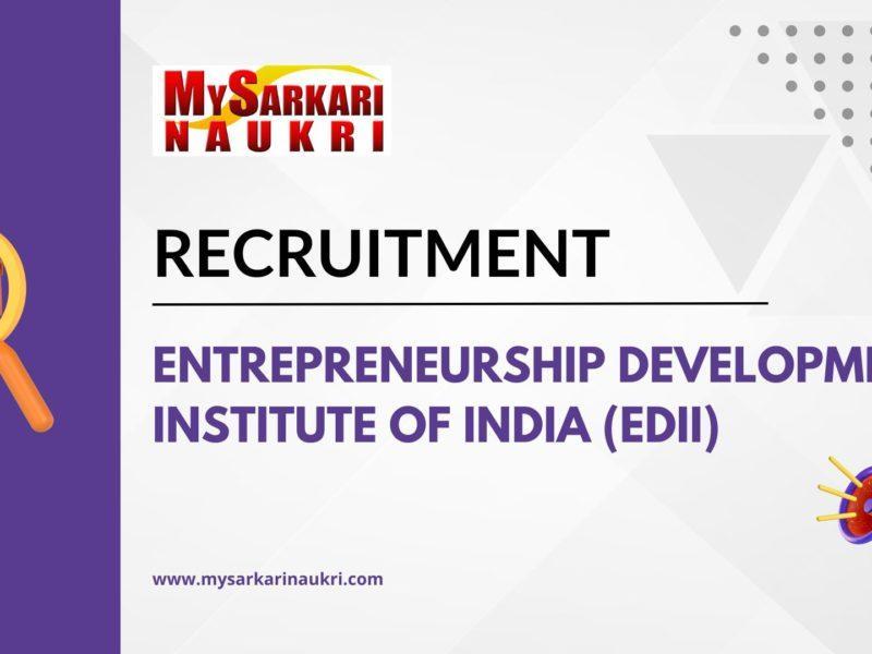 Entrepreneurship Development Institute of India (EDII) Recruitment