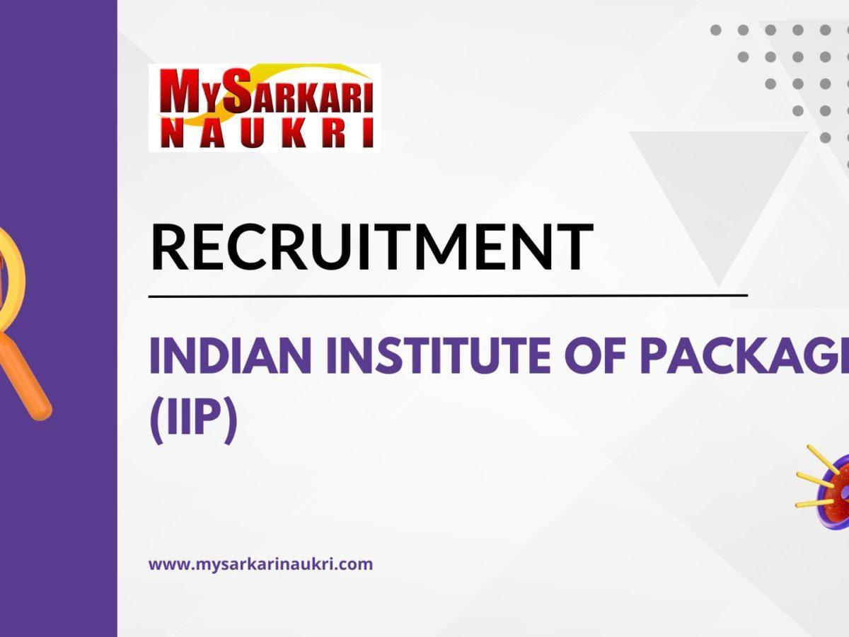 Indian Institute Of Packaging (IIP) Recruitment