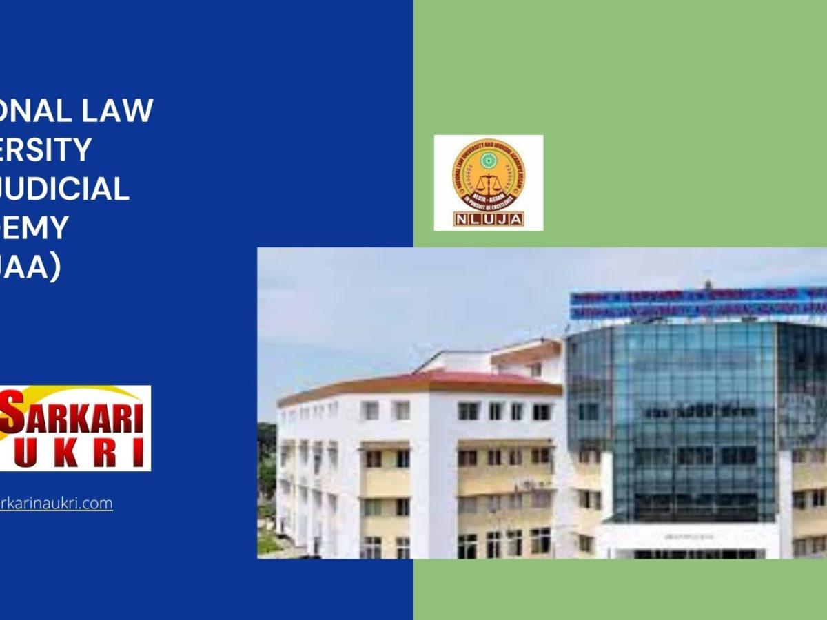 National Law University and Judicial Academy (NLUJAA) Recruitment