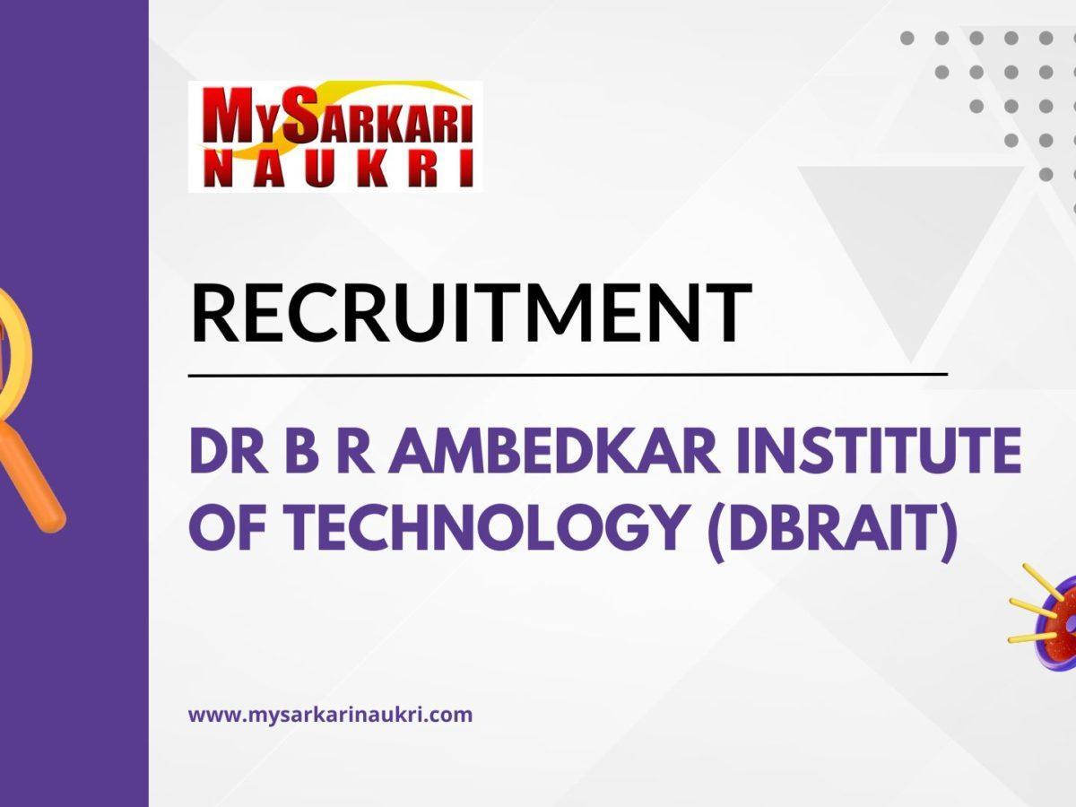 Dr B R Ambedkar Institute of Technology (DBRAIT) Recruitment