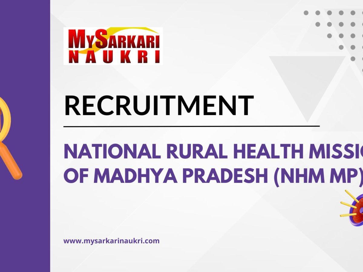 National Rural Health Mission of Madhya Pradesh (NHM MP) Recruitment