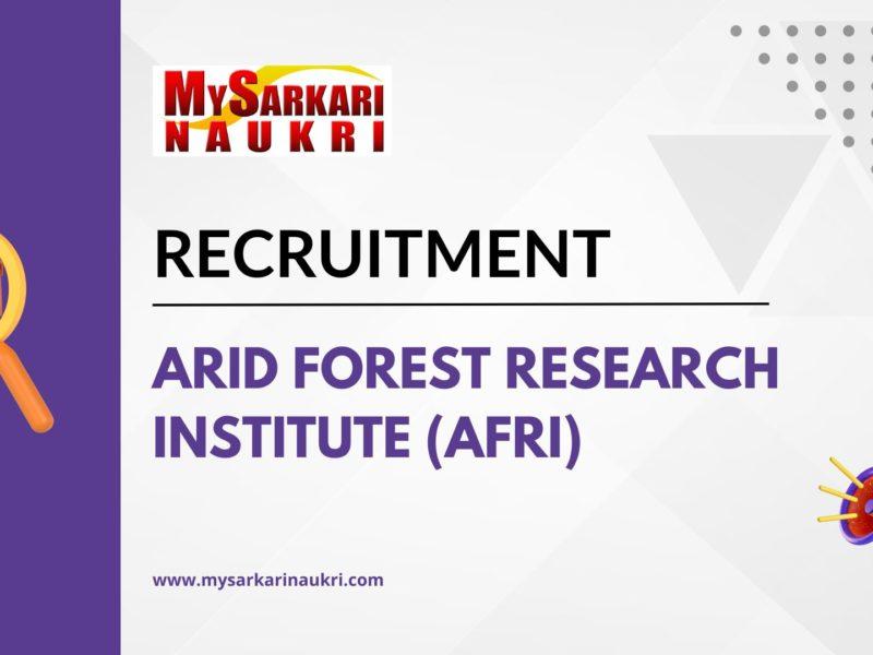 Arid Forest Research Institute (AFRI) Recruitment