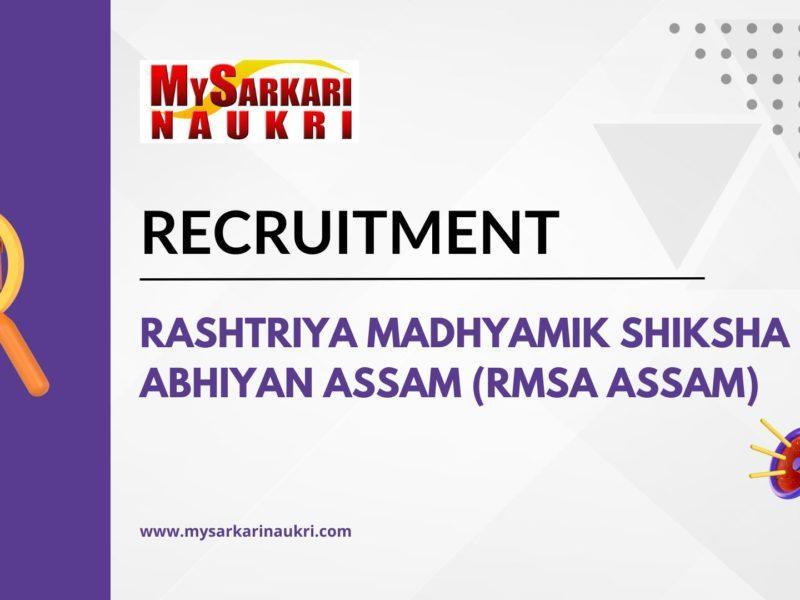 Rashtriya Madhyamik Shiksha Abhiyan Assam (RMSA Assam) Recruitment