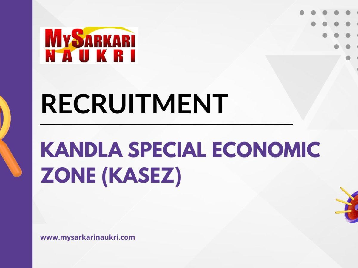 Kandla Special Economic Zone (KASEZ) Recruitment