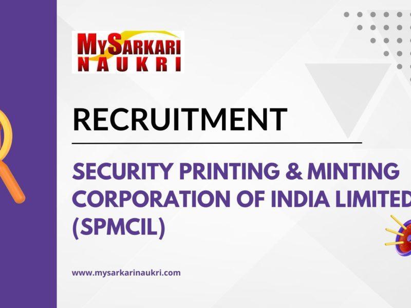 Security Printing & Minting Corporation of India Limited (SPMCIL) Recruitment