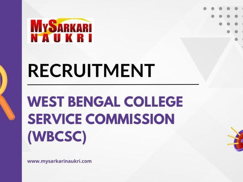West Bengal College Service Commission (WBCSC) Recruitment