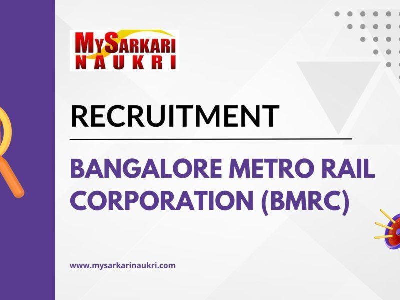 Bangalore Metro Rail Corporation (BMRC) Recruitment