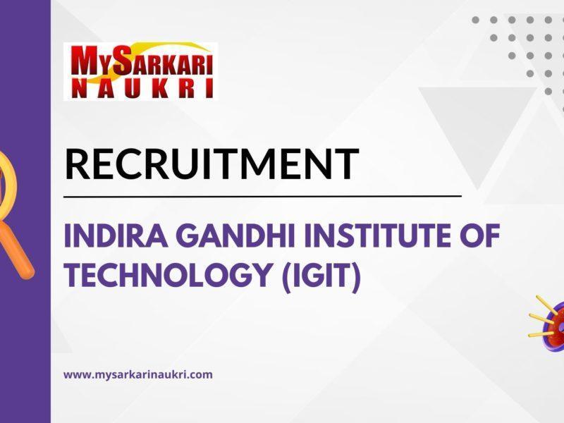 Indira Gandhi Institute of Technology (IGIT) Recruitment