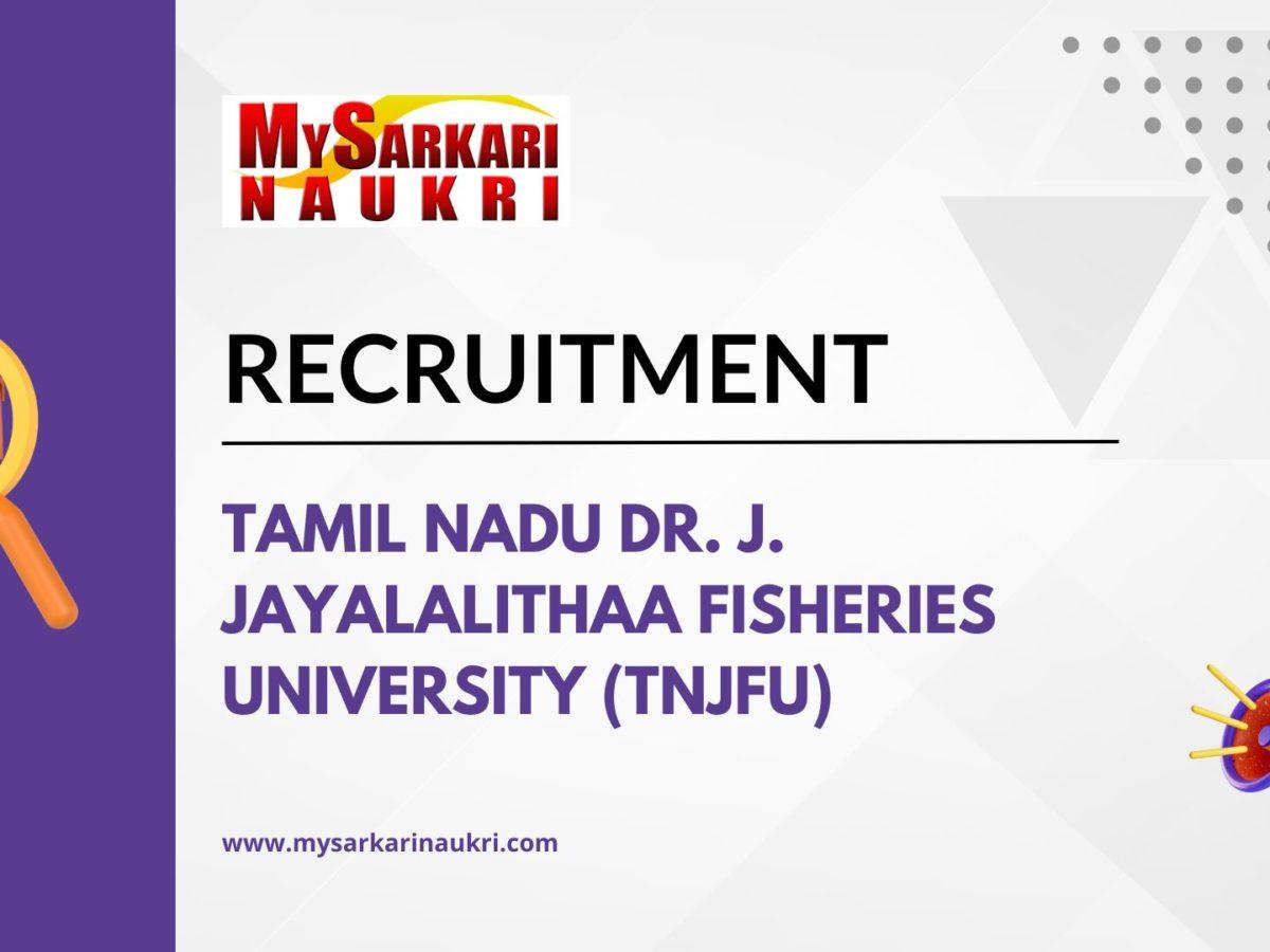 Tamil Nadu Dr. J. Jayalalithaa Fisheries University (TNJFU)