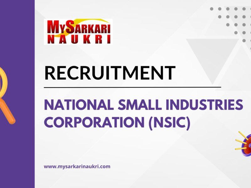 National Small Industries Corporation (NSIC) Recruitment