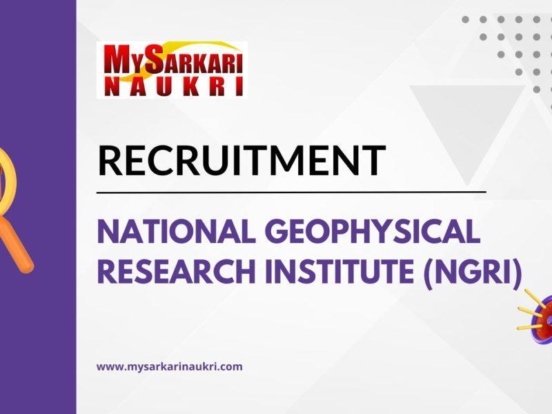 National Geophysical Research Institute (NGRI) Recruitment