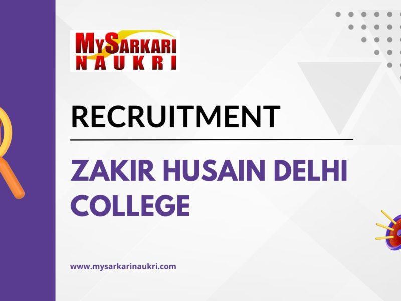 Zakir Husain Delhi College Recruitment