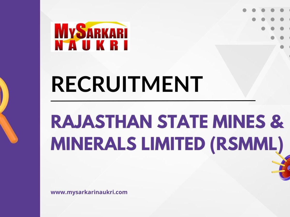 Rajasthan State Mines & Minerals Limited (RSMML) Recruitment