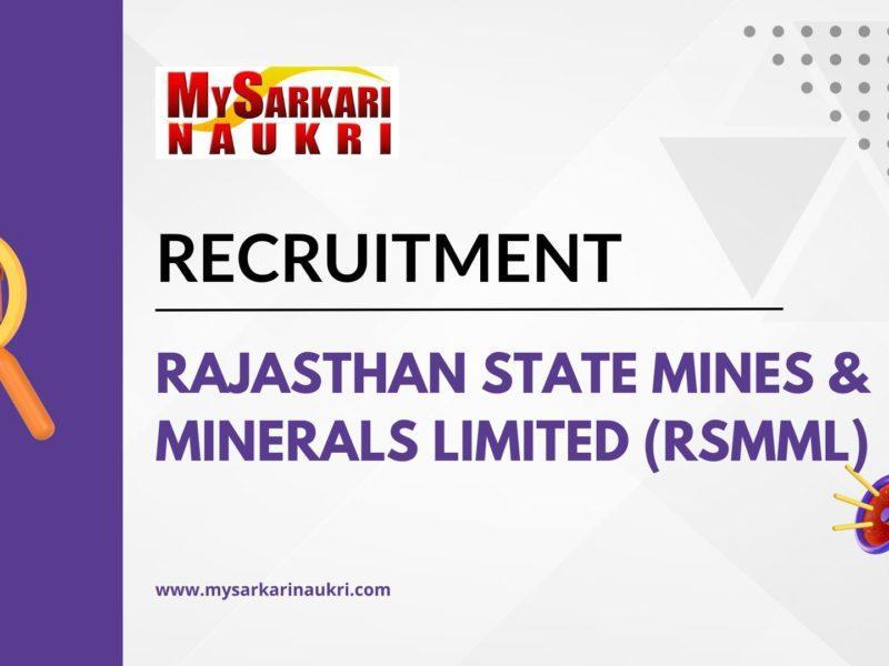 Rajasthan State Mines & Minerals Limited (RSMML) Recruitment