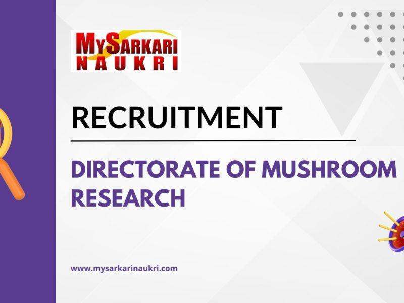 Directorate Mushroom Research Recruitment