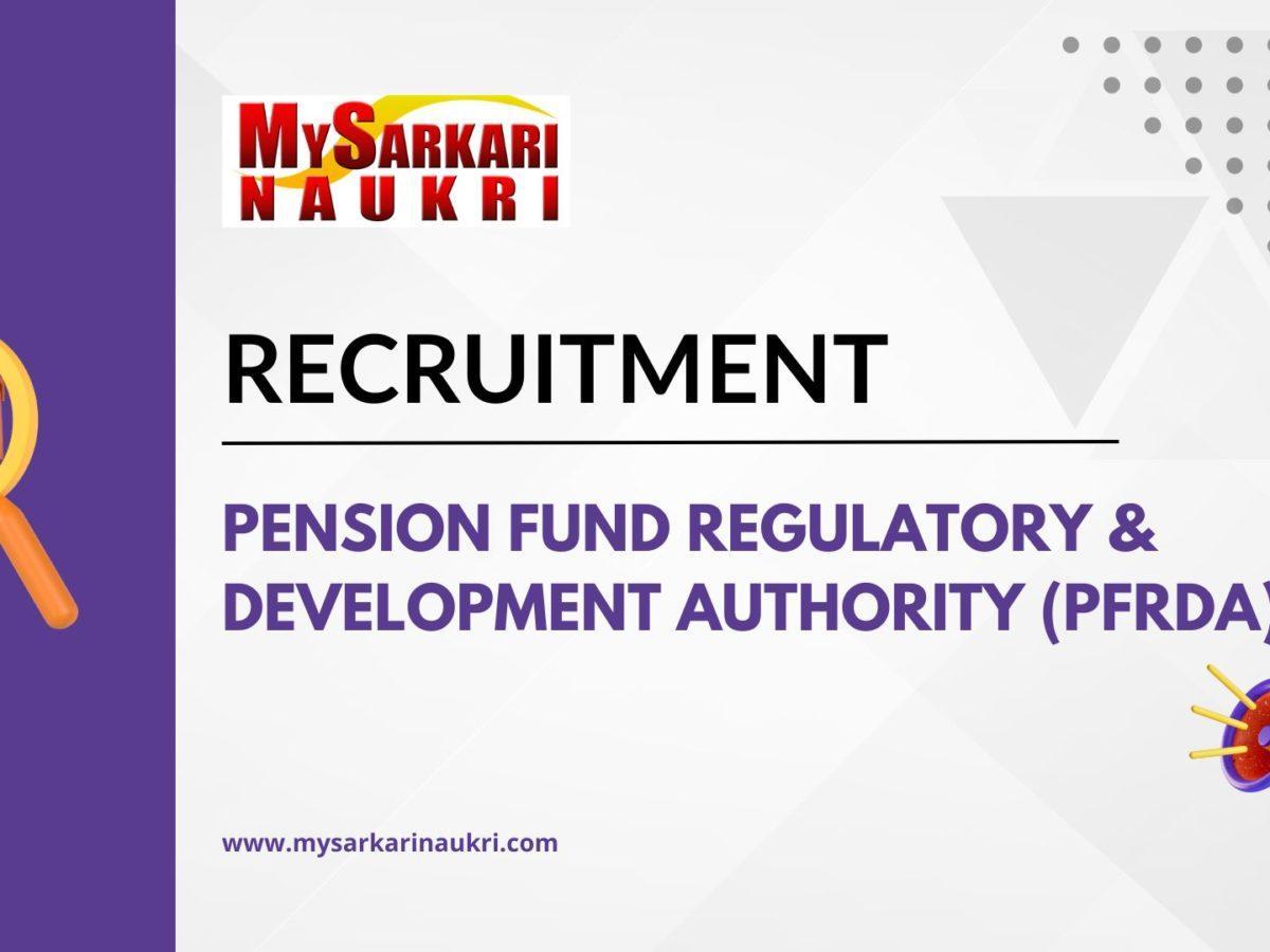 Pension Fund Regulatory & Development Authority (PFRDA) Recruitment