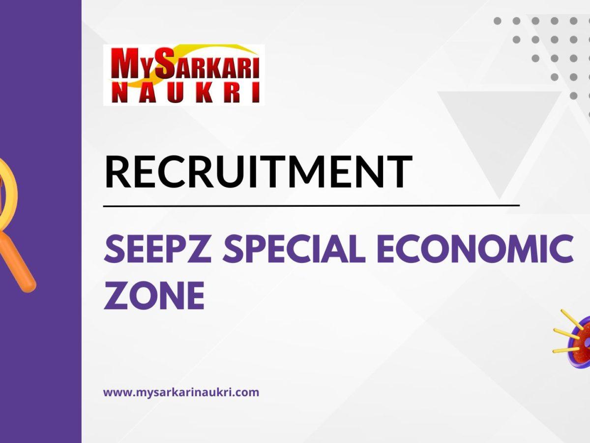 Seepz Special Economic Zone Recruitment