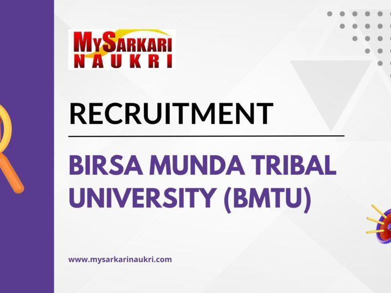 Birsa Munda Tribal University (BMTU) Recruitment