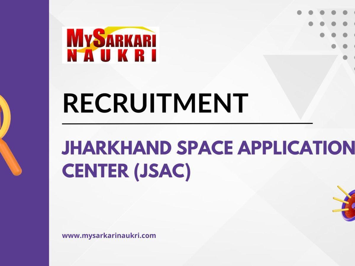 Jharkhand Space Application Center (JSAC) Recruitment