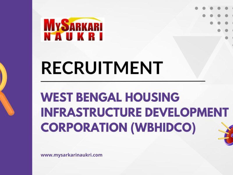 West Bengal Housing Infrastructure Development Corporation (WBHIDCO) Recruitment