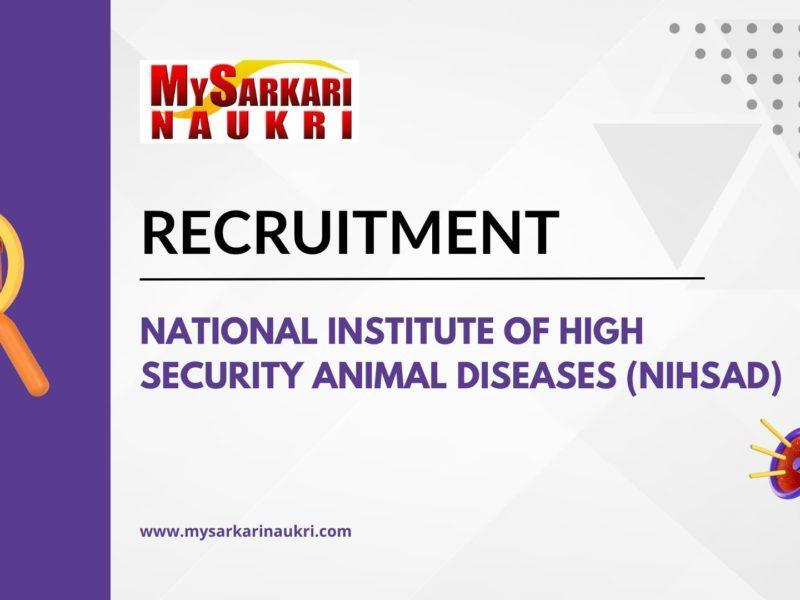 National Institute of High Security Animal Diseases (NIHSAD) Recruitment