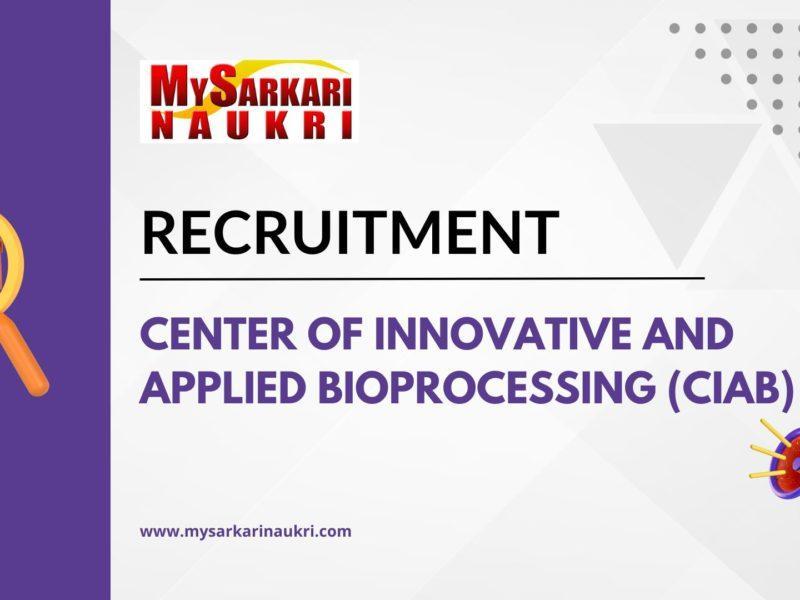 Center Innovative And Applied Bioprocessing (CIAB) Recruitment