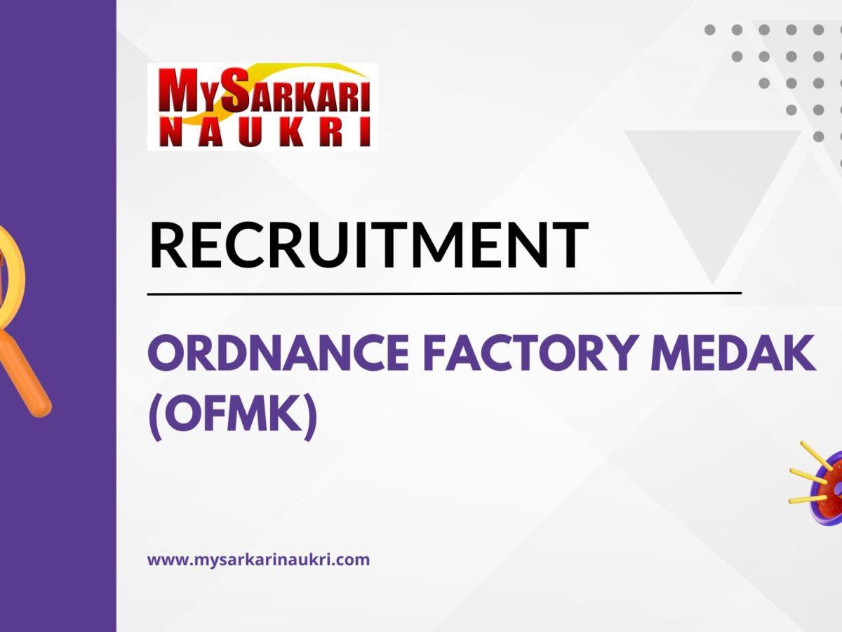Ordnance Factory Medak (OFMK) Recruitment