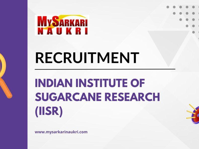 Indian Institute Of Sugarcane Research (IISR)