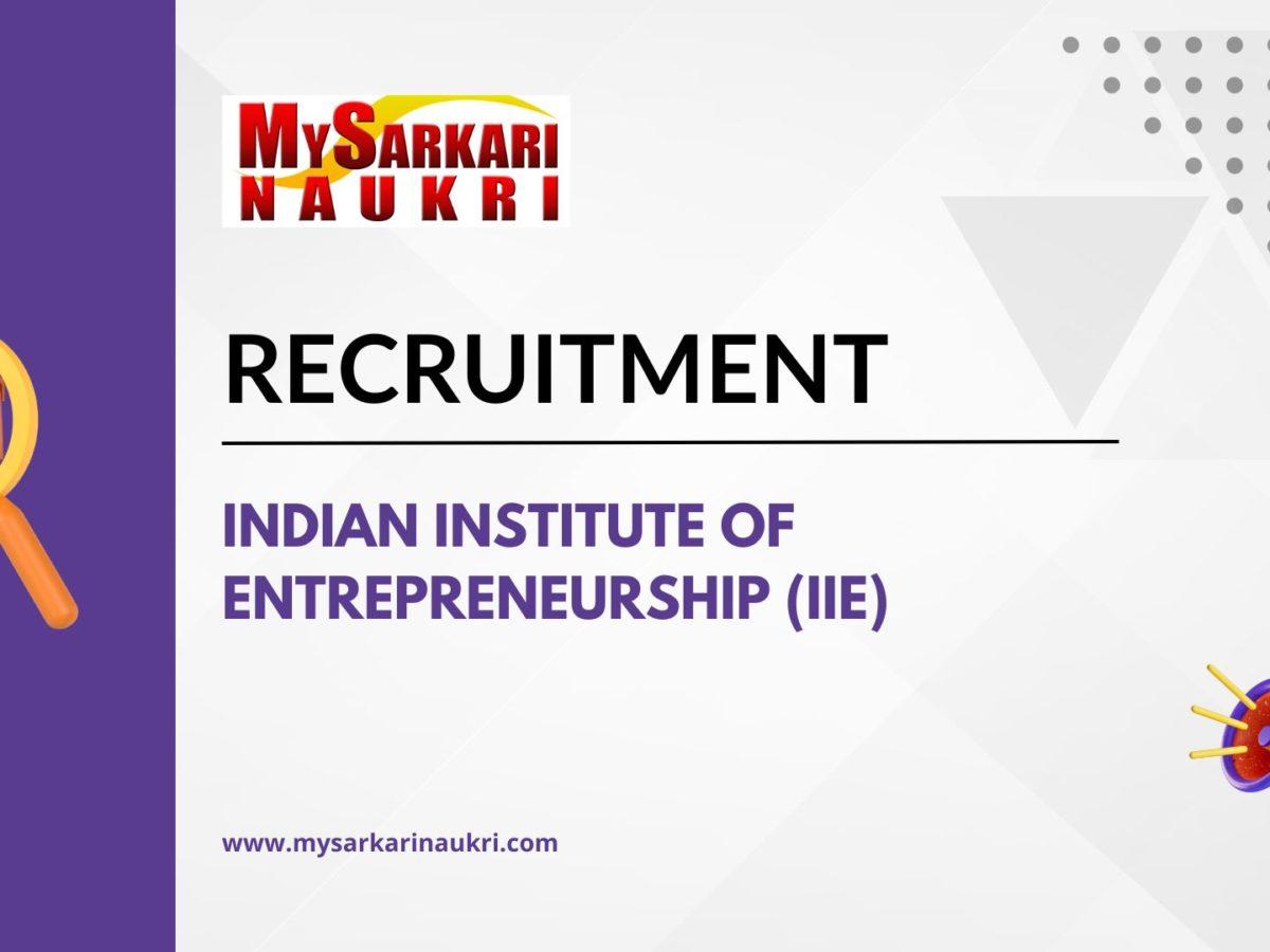 Indian Institute of Entrepreneurship (IIE)