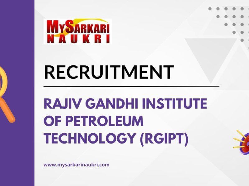 Rajiv Gandhi Institute of Petroleum Technology (RGIPT)