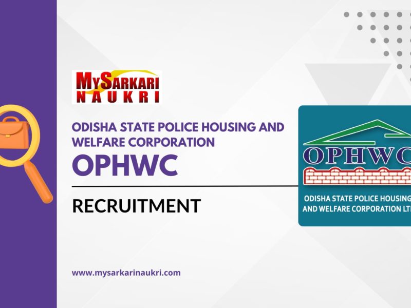 Odisha State Police Housing and Welfare Corporation (OPHWC)