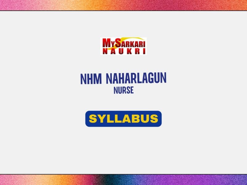 NHM Naharlagun Nurse Syllabus