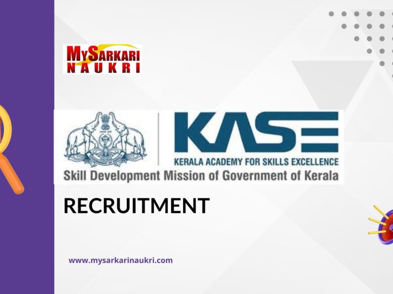 Kerala Academy for Skills Excellence (KASE) Recruitment