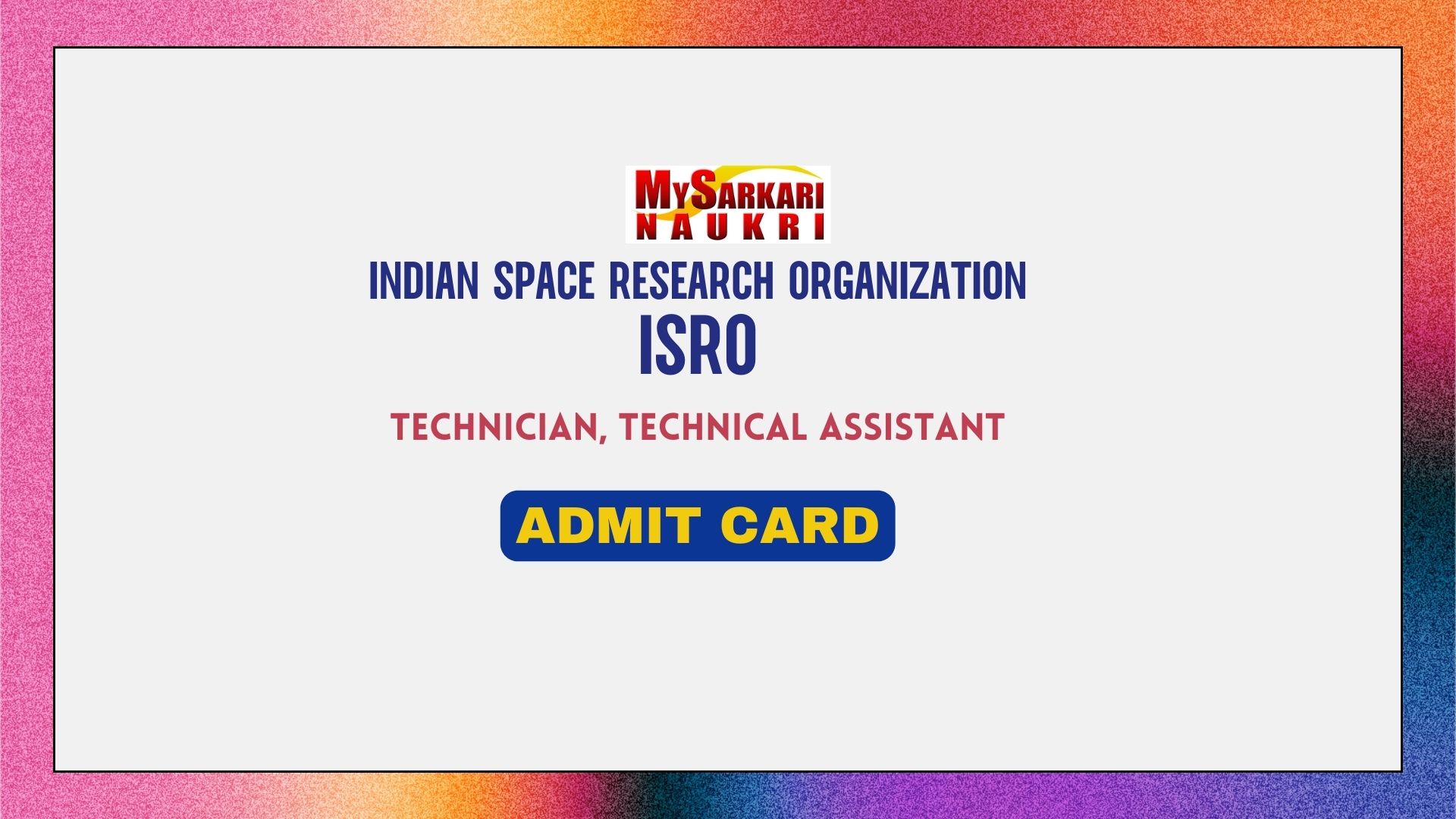 ISRO Technician, Technical Assistant Admit Card 2024 Released | Exam ...