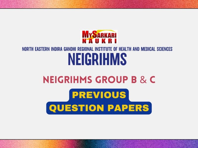 NEIGRIHMS Nursing Officer, Group B & C Previous Question Papers